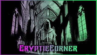Phantom Monks || Ep 214 - CrypticCorner