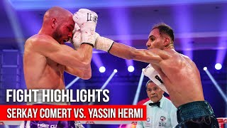 SERKAY COMERT VS. YASSIN HERMI | FIGHT HIGHLIGHTS