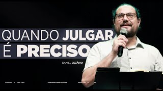QUANDO JULGAR É PRECISO: Série Lucas, parte 6 - Pr Daniel Cezário | Livres Church