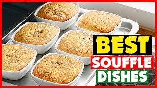 🔶Top 10 Best Souffle Dishes in 2026