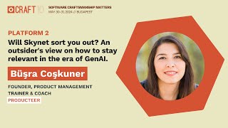 Will Skynet sort you out? An outsider's view on how to stay relevant in the era of GenAI | Craft2024