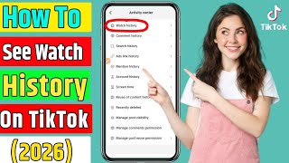 How to see watch history on TikTok