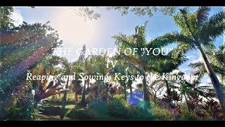 "The Garden of 'You'" I Healing, Wholeness, & the Mind of Christ: Part IV, Vol. I