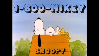 1-800-MIKEY - SNOOPY (FAN VIDEO)