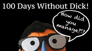 100 Days Without... Don't You Feel Better? I Do.