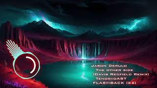 68) Jason Derulo - The other side (Davis Redfield Remix) TenoriioAST - FLASHBACK [22]