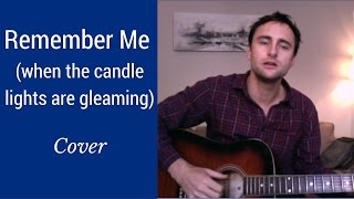 Remember Me (When The Candle Lights Are Gleaming) | COVER by Max Rougier