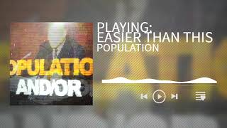 (LOST MEDIA FOUND) POPULATION - EASIER THAN THIS (HIGH QUALITY)