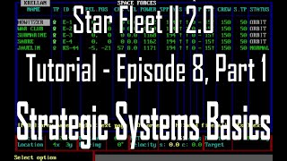 Star Fleet II Krellan Commander 2.0 Tutorial - Strategic Systems Basics - Episode 8, Part 1