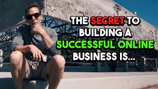 THE SECRET for setting your online business up for long-term success.