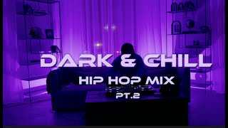 4L Dark & Chill Hip Hop Mix Pt. 2 | ft. Future, Travis Scott, Don Toliver, Gunna + More