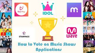 Voting Application Tutorials - How To Vote Using Idol Champ, Mubeat, Starplay, Starpass, Mwave