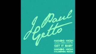 J Paul Getto - Hands High (ItaloBros Remix)
