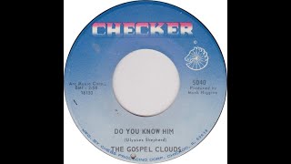 Do You Know Him The Gospel Clouds