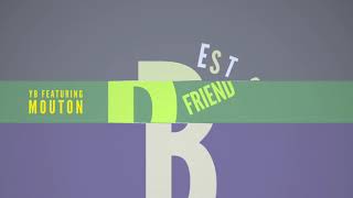 YB Best Friend Ft Mouton (Prob By RellyMade)