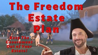 The Freedom Estate Plan