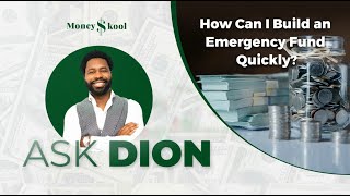 Ask Dion | How Can I Build an Emergency Fund Quickly?