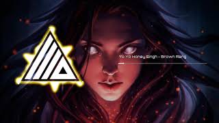 Yo Yo Honey Singh - Brown Rang [Bass Boosted]