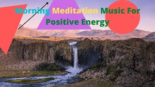 Morning Meditation Music For Positive Energy Climbing Reed Mathis
