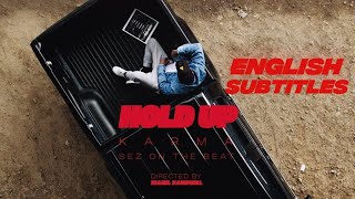 KARMA x Sez On The Beat - Hold Up | 2023 | English Subtitles