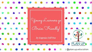 Young Learners go Brain Friendly! by Euge DellOsa