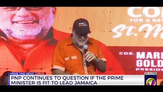 Mark Golding | The PNP Continues to Question If The Prime Minister is Fit to Lead Jamaica