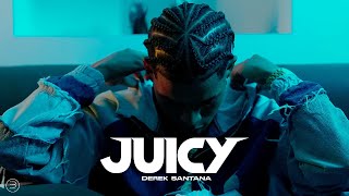 Derek Santana - Juicy (Official Video)