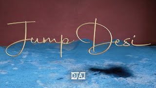 JUMP DESI- Tyla & Lehmber Hussainpuri @djaj_official
