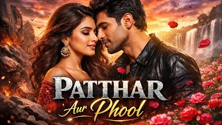 Patthar Aur Phool.  Romantic Cover 2026. #bolleywoodsong hindisong #bollywood #songs