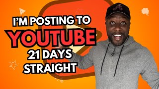 21 Days, 21 Videos – I’m Going ALL IN on YouTube!