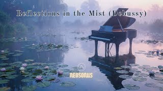 Reflections in the Mist - Dreamy Impressionist Piano | Claude Debussy Style