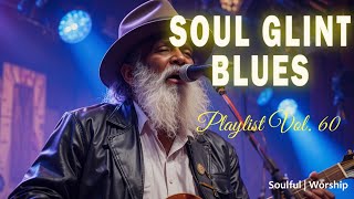When My Tears Found You | Soul Glint Blues | Soulful Worship