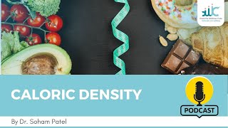 Caloric Density | Dr Soham Patel | CWC