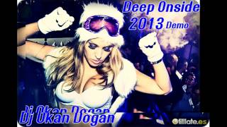 Dj Okan Dogan Deep 0nside 2013