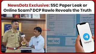 Newsdotz Exclusive: SSC Paper Leak or Online Scam? DCP Rawle Reveals the Truth