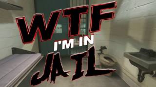 WTF I'M IN JAIL