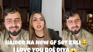 Haider Shah Na New GF Set Krli😂 | I Love You Bol Diya 😱| Haider Live