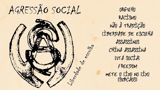 AGRESSÃO SOCIAL | LIBERDADE DE ESCOLHA | TAPE | 2005