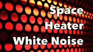 Space Heater White Noise 💤 Sleep Soundscape 💤 10 hours
