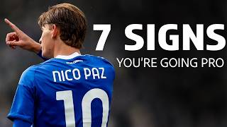 7 Signs You'll Become a Pro Footballer