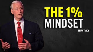 The 1% Mindset | Brian Tracy Motivational Speech
