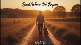 Back Where We Began|80s-90s Inspired Acoustic Chill | Emotional Instrumental for Focus & Reflection
