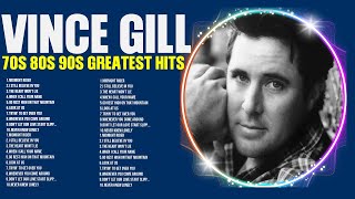 V.i.n.c.e. .G.i.l.l. Greatest Hits - 70s 80s 90s Music - Top 200 Artists of All Time