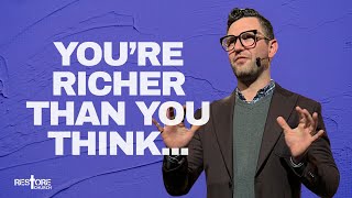 You're Richer Than You Think...