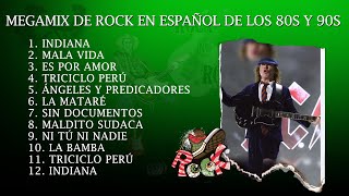 MegaMix DE Rock En Español de los 80s y 90s - Clasicos Del Rock de los 80 y 90 en Español