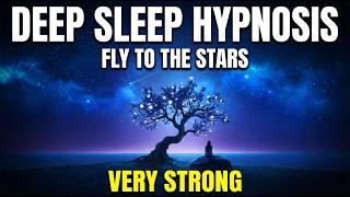 Sleep Hypnosis Very Strong 🌈 Magic Journey Flight To The Stars😴 Talking into Sleep