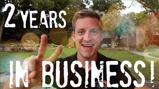 TWO YEARS IN BUSINESS!