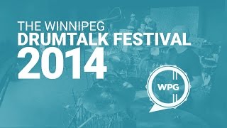 The Winnipeg DrumTalk Festival 2014