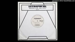 Astrophunk - Whole Car, All City (Eric Cycle Re-mix)