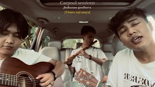 Timro nai maya | Carpool Session Ep. 7 | Jhalakman Gandharva's Classic Nepali Folk Song Revival